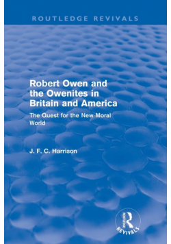 Robert Owen and the Owenites in Britain and America (Routledge Revivals)