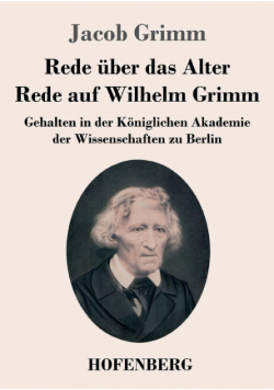 Rede über das Alter / Rede auf Wilhelm Grimm