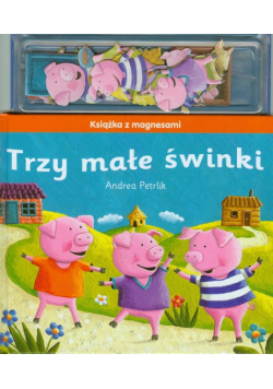 Trzy małe świnki: Książka z magnesami