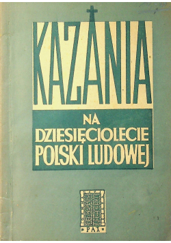 Kazania na dziesięciolecie Polski Ludowej