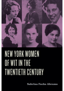 New York Women of Wit in the Twentieth Century