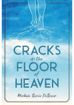 Cracks in the Floor of Heaven