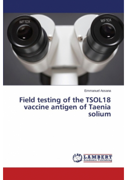Field testing of the TSOL18 vaccine antigen of Taenia solium