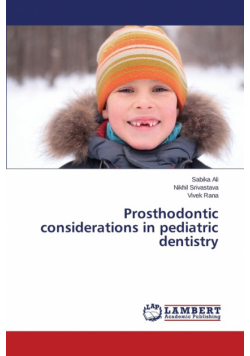 Prosthodontic considerations in pediatric dentistry