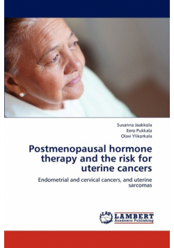Postmenopausal Hormone Therapy and the Risk for Uterine Cancers