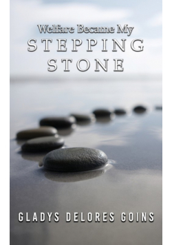 Welfare Became My Stepping Stone