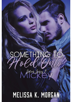Something to Hold Onto