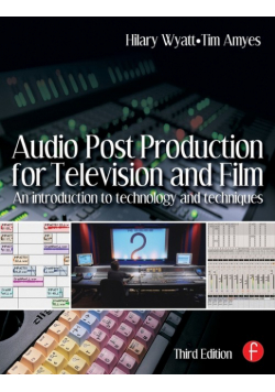 Audio Post Production for Television and Film
