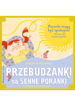 Przebudzanki na senne poranki