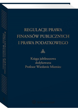 Regulacje prawa finansów publicznych i prawa podatkowego