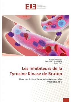 Les inhibiteurs de la Tyrosine Kinase de Bruton