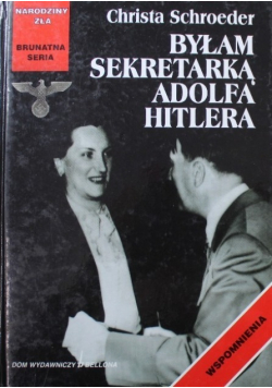 Byłam sekretarką Adolfa Hitlera