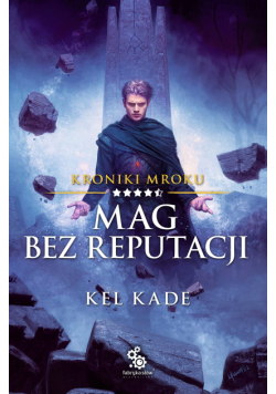 Kroniki mroku (4,5). Mag bez reputacji