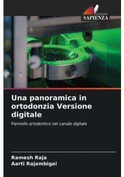 Una panoramica in ortodonzia Versione digitale