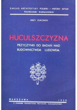 Huculszczyzna przyczynki do badań nad budownictwem ludowem