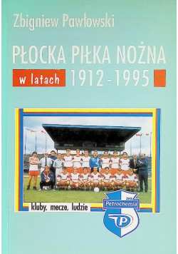 Płocka piłka nożna w latach 1912-1995