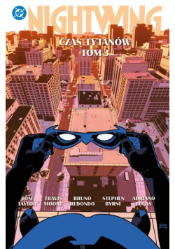Nightwing. Czas Tytanów. Tom 3. Uniwersum DC