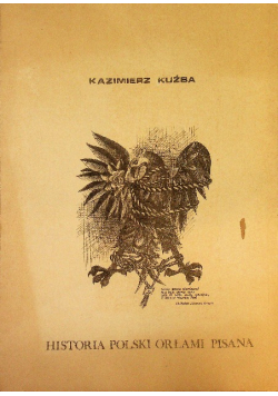 Historia Polski Orłami Pisana