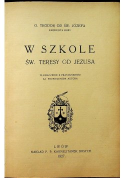 W szkole Św Teresy od Jezusa 1927 r
