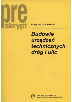 Budowa urządzeń technicznych dróg i ulic