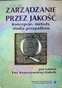 Zarządzanie przez jakość koncepcje metody studia przypadków