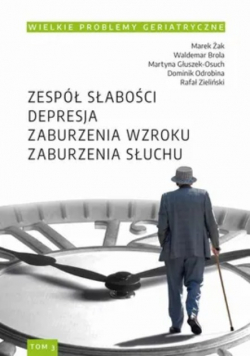 Wielkie Problemy Geriatryczne Tom 3