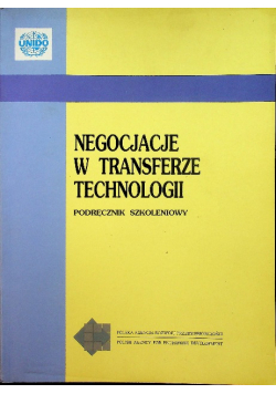 Negocjacje w transferze technologii Podręcznik szkoleniowy
