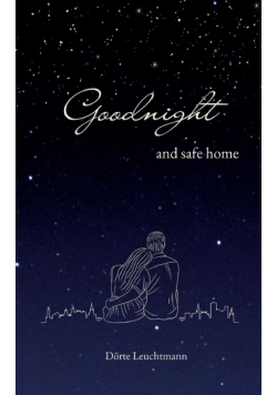 Goodnight and safe home