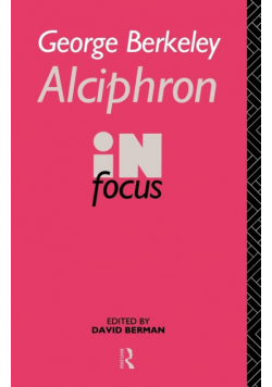 George Berkeley Alciphron in Focus