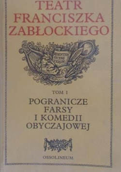 Teatr Franciszka Zabłockiego tom  I