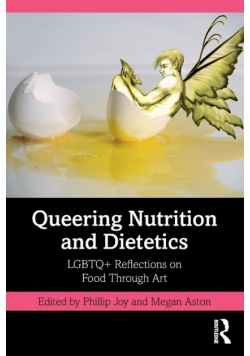 Queering Nutrition and Dietetics