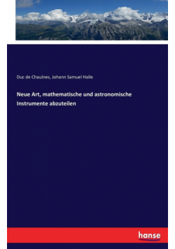 Neue Art, mathematische und astronomische Instrumente abzuteilen