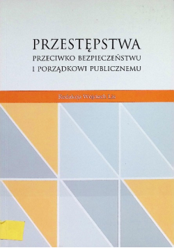 Przestępstwa przeciwko bezpieczeństwu i porządkowi publicznemu