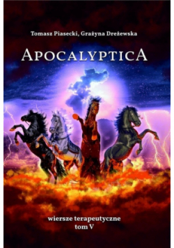Apocalyptica Wiersze terapeutyczne Tom V