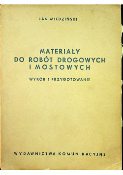 Materiały do robót drogowych i mostowych