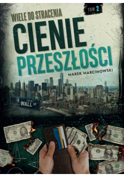 Wiele do stracenia Cienie przeszłości