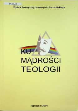Ku mądrości teologii