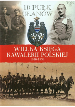 Wielka Księga Kawalerii Polskiej 1918-1939 tom 13