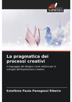 La pragmatica dei processi creativi