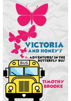 Victoria and Honey's Adventures in The Butterfly Bus