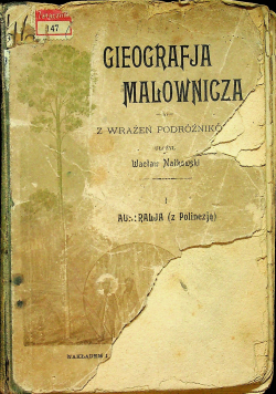 Geografia malownicza z wrażeń podróżników 1902 r.
