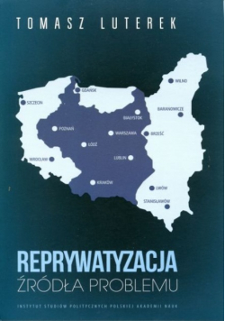 Reprywatyzacja źródła problemu