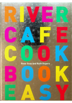 River Cafe Cook Book Easy