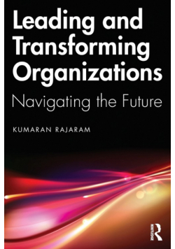 Leading and Transforming Organizations