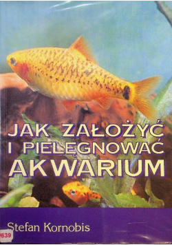 Jak założyć i pielęgnować akwarium