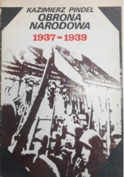 Obrona narodowa 1937 - 1939