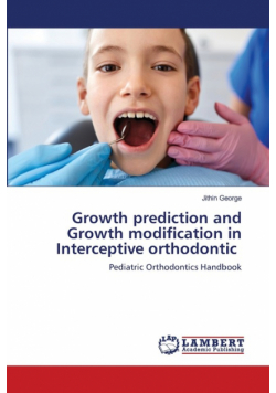 Growth prediction and Growth modification in Interceptive orthodontic
