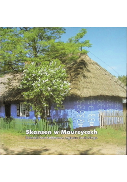 Skansen w Maurzycach