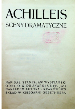 Achilleis sceny dramatyczne 1903 r.