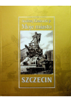 Moje miasto Szczecin